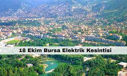 Cihazlarınızı şarj etmeyi unutmayın! Bursa yarın saatlerce elektriksiz kalacak – 18 Ekim Bursa Elektrik Kesintisi