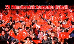 29 Ekim ücretsiz konserler listesi! 29 Ekim'de kimin konseri var? Şehir ilçe konser listesi