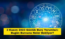 3 Kasım 2023 Günlük Burç Yorumları: Bugün Burcunu Neler Bekliyor?