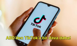 ABD’den TikTok'a bir dava daha açıldı!