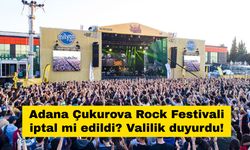 Adana Çukurova Rock Festivali iptal mi edildi? Valilik duyurdu!