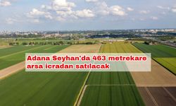 Adana Seyhan'da 463 metrekare arsa icradan satılacak