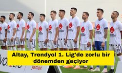 Altay, Trendyol 1. Lig'de zorlu bir dönemden geçiyor