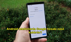 Android telefonlarda Google hesabı nasıl kaldırılır?