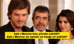 Aşk-ı Memnu kaç yılında çekildi? Aşk-ı Memnu ne zaman ve hangi yıl çekildi?