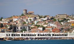 Balıkesir’de 6 ilçe günü elektriksiz geçirecek – 13 Ekim Balıkesir elektrik kesintisi