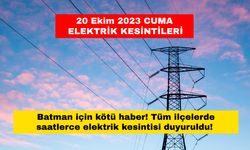 Batman için kötü haber! Tüm ilçelerde saatlerce elektrik kesintisi duyuruldu! 20 Ekim 2023 Cuma