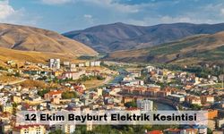 Bayburt yarın elektriksiz kalacak – 12 Ekim Bayburt Elektrik Kesintisi