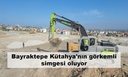 Bayraktepe Kütahya'nın görkemli simgesi oluyor