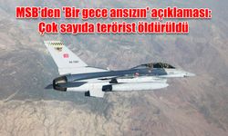 MSB'den 'Bir gece ansızın' açıklaması: Çok sayıda terörist öldürüldü