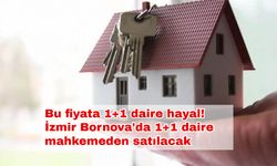 Bu fiyata 1+1 daire hayal! İzmir Bornova'da 1+1 daire mahkemeden satılacak