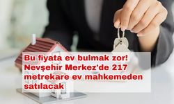 Bu fiyata ev bulmak zor! Nevşehir Merkez'de 217 metrekare ev mahkemeden satılacak