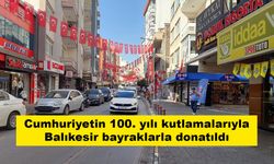 Cumhuriyetin 100. yılı kutlamalarıyla Balıkesir bayraklarla donatıldı