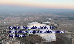 Denizli Pamukkale'de 80 metrekare daire mahkemeden satılacak