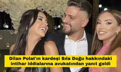 Dilan Polat'ın kardeşi Sıla Doğu hakkındaki intihar iddialarına avukatından yanıt geldi