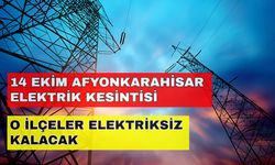 Sandıklı ve Şuhut hafta sonuna elektriksiz girecek! -14 Ekim Afyonkarahisar elektrik kesintisi