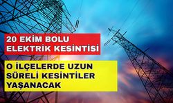 Hazırlıklarınızı yapın! Bolu'da elektrikler kesilecek... -20 Ekim Bolu elektrik kesintisi