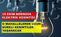 Bornova güne elektriksiz başlayacak! İşte o ilçeler... -19 Ekim Bornova elektrik kesintisi