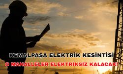 4 Ocak 2024 Komşularınızı uyarın! Kemalpaşa elektrik kesintisi yönünüzü şaşırtacak -Gediz Elektrik kesintisi