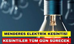 1 Kasım 2024 Menderes elektrik kesintisi gününüzü mahvedecek... -Gediz Elektrik kesintisi