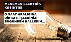 27 Aralık 2024 Menemen elektrik kesintisi gün boyu sürecek! İşte O Saatler… Gediz Elektrik Kesintisi