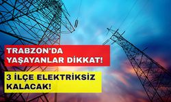 Trabzon'un o ilçelerinde kesintiler bekleniyor! -13 Ekim Trabzon elektrik kesintisi