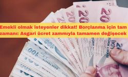 Emekli olmak isteyenler dikkat! Borçlanma için tam zamanı: Asgari ücret zammıyla tamamen değişecek