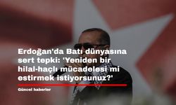 Erdoğan'da Batı dünyasına sert tepki: 'Yeniden bir hilal-haçlı mücadelesi mi estirmek istiyorsunuz?'