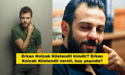 Erkan Kolçak Köstendil kimdir? Erkan Kolçak Köstendil nereli, kaç yaşında?