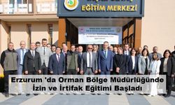 Erzurum 'da Orman Bölge Müdürlüğünde İzin ve İrtifak Eğitimi Başladı