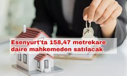 Esenyurt'ta 158,47 metrekare daire mahkemeden satılacak