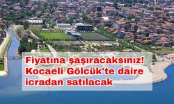 Fiyatına şaşıracaksınız! Kocaeli Gölcük'te daire icradan satılacak!