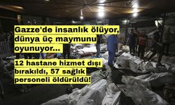 Gazze'de insanlık ölüyor, dünya üç maymunu oyunuyor... 12 hastane hizmet dışı bırakıldı, 57 sağlık personeli öldürüldü!