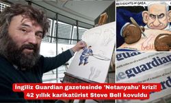 İngiliz Guardian gazetesinde 'Netanyahu' krizi! 42 yıllık karikatürist Steve Bell kovuldu