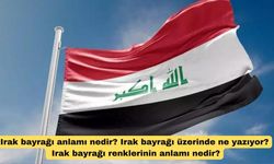 Irak bayrağı anlamı nedir? Irak bayrağı üzerinde ne yazıyor? Irak bayrağı renklerinin anlamı nedir?