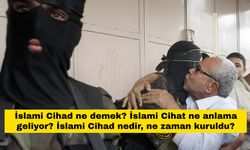 İslami Cihad ne demek? İslami Cihat ne anlama geliyor? İslami Cihad nedir, ne zaman kuruldu?