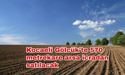 Kocaeli Gölcük'te 570 metrekare arsa icradan satılacak