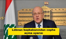 Lübnan başbakanından cephe açma uyarısı