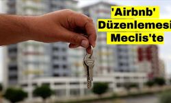 Meclis'ten Airbnb düzenlemesi