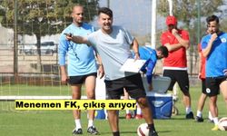 Menemen FK, çıkış arıyor