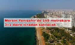 Mersin Yenişehir'de 149 metrekare 3+1 daire icradan satılacak