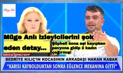 Müge Anlı izleyicilerini şok eden detay... Şüpheli koca eşi kayıpken pavyona gidip 2 kadın çağırmış!