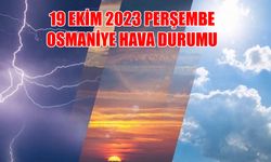 Osmaniye'de hava yarın bir öyle bir böyle... 19 Ekim 2023 Perşembe Osmaniye Hava Durumu
