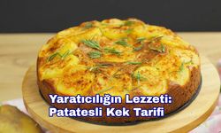 Yaratıcılığın Lezzeti: Patatesli Kek Tarifi
