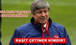 Raşit Çetiner kimdir? Raşit Çetiner lakabı ne? Raşit Çetiner ilk hangi takımda oynadı, hangi takımları çalıştırdı?