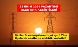 Şanlıurfa çamaşırlarınızı yıkayın! Tüm ilçelerde saatlerce elektrik kesintisi! 23 Ekim Pazartesi