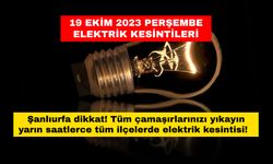 Şanlıurfa dikkat! Tüm çamaşırlarınızı yıkayın yarın saatlerce tüm ilçelerde elektrik kesintisi! 19 Ekim 2023 Perşembe