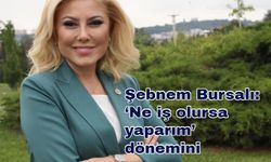 Şebnem Bursalı: ‘Ne iş olursa yaparım’ dönemini yavaş yavaş kapatıyoruz