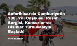 "Seferihisar'da Cumhuriyetin 100. Yılı Coşkusu: Resim Sergisi, Konserler ve Bisiklet Turnuvasıyla Başladı!"