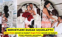 Servetleri dudak uçuklattı! Dilan Polat serveti ne kadar? Engin Polat serveti ne kadar? Polat ailesinin servetleri...